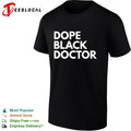 Dope black doctor bold stacked statement quote typography medical pride shirt