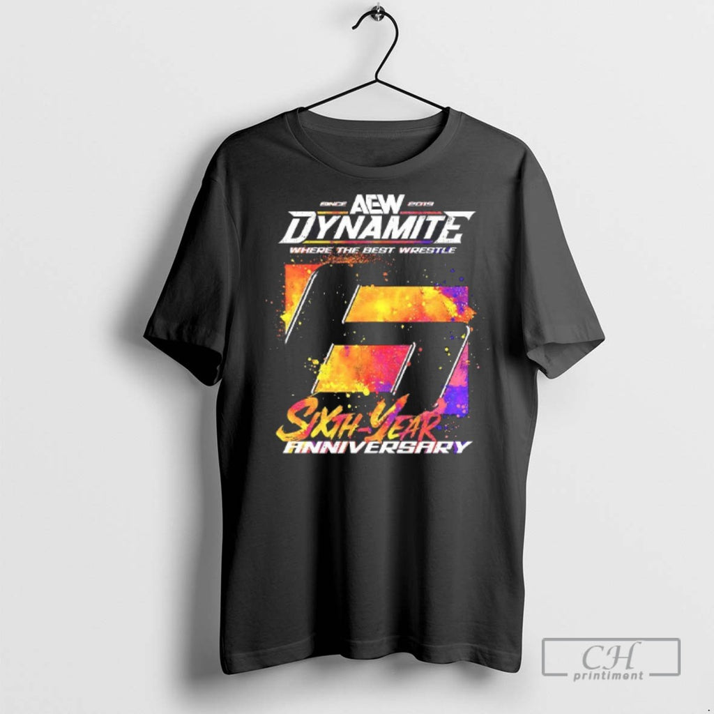 Dynamite Where The Best Wrestle Sixth Year Anniversary Since 2019 T Shirts