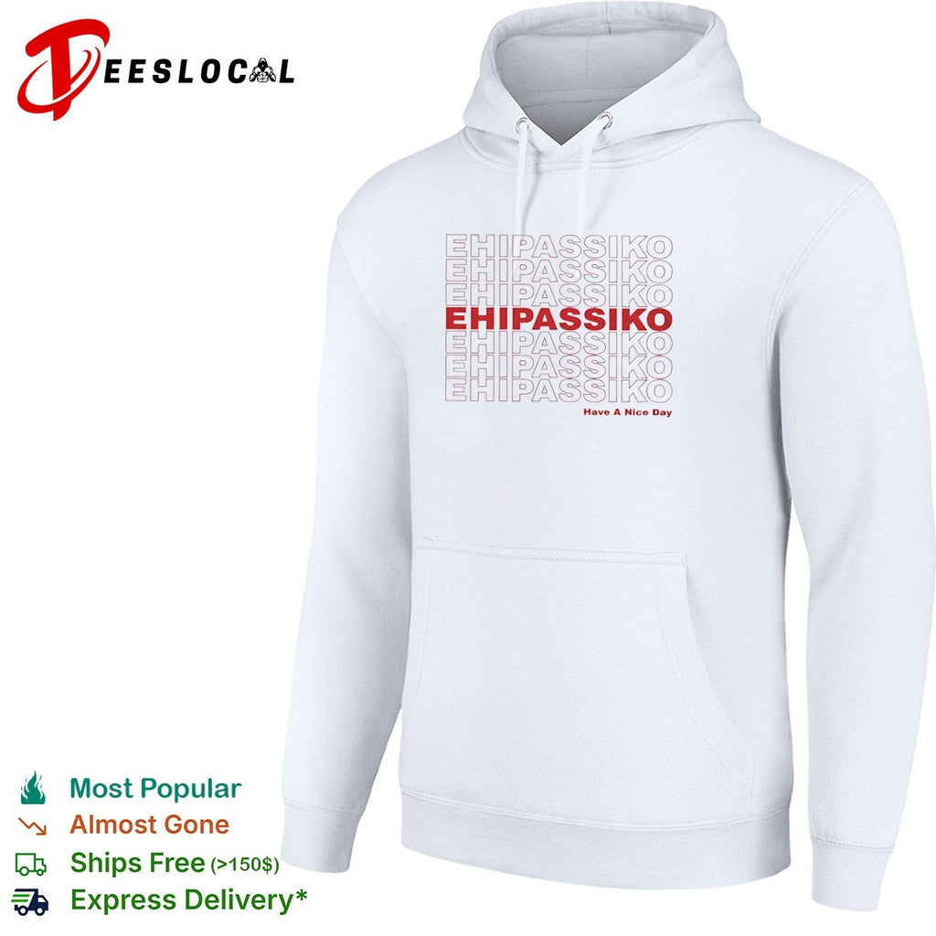 Ehipassiko Have a Nice Day Buddhism Pali shirt