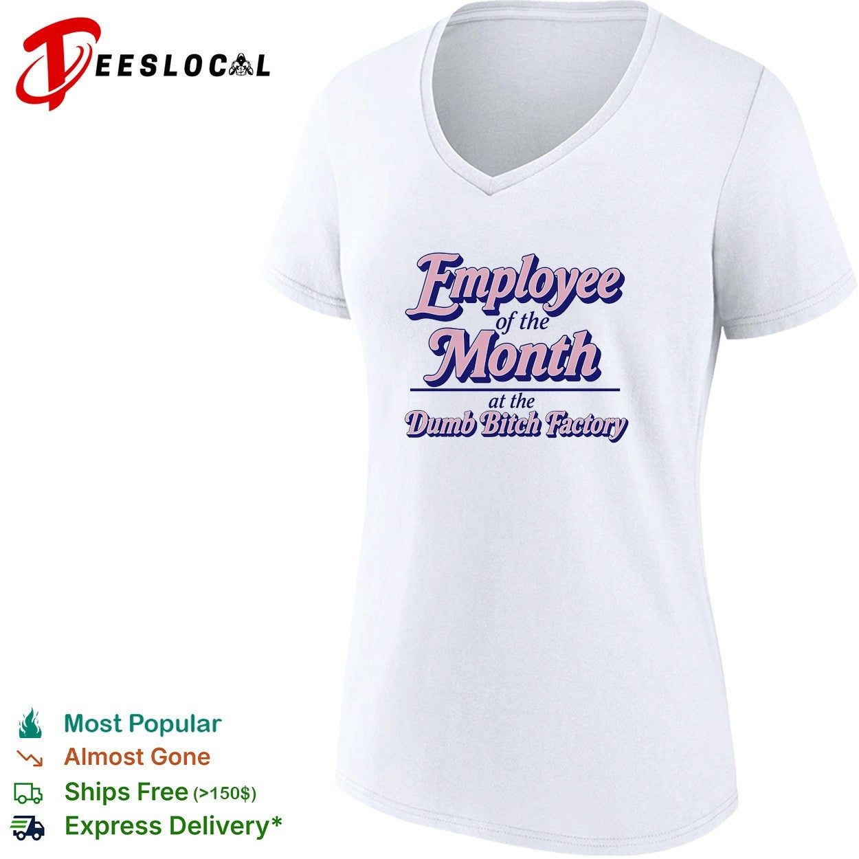 Employee of the month at the dumb bitch factory vintage version 2 shirt