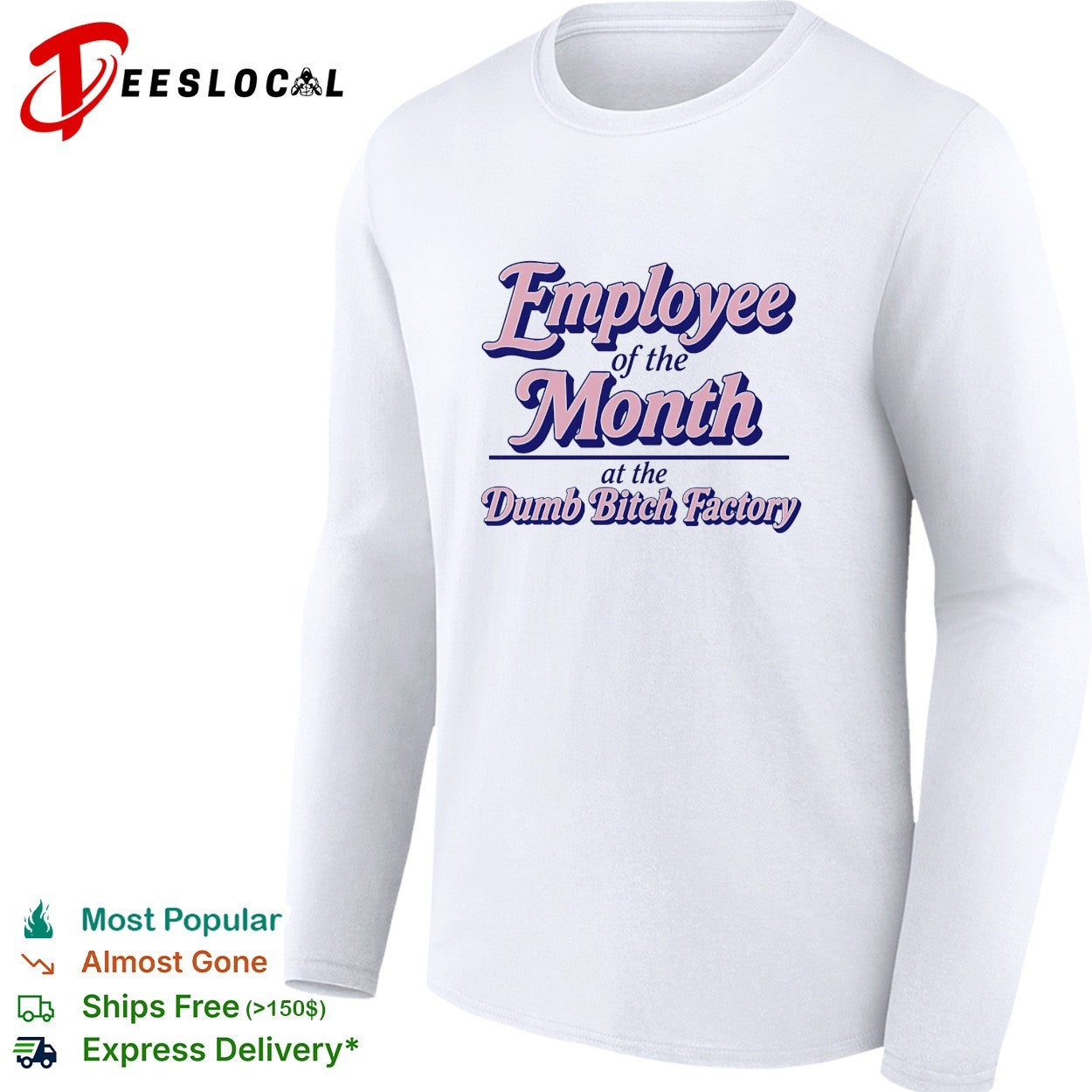 Employee of the month at the dumb bitch factory vintage version 2 shirt