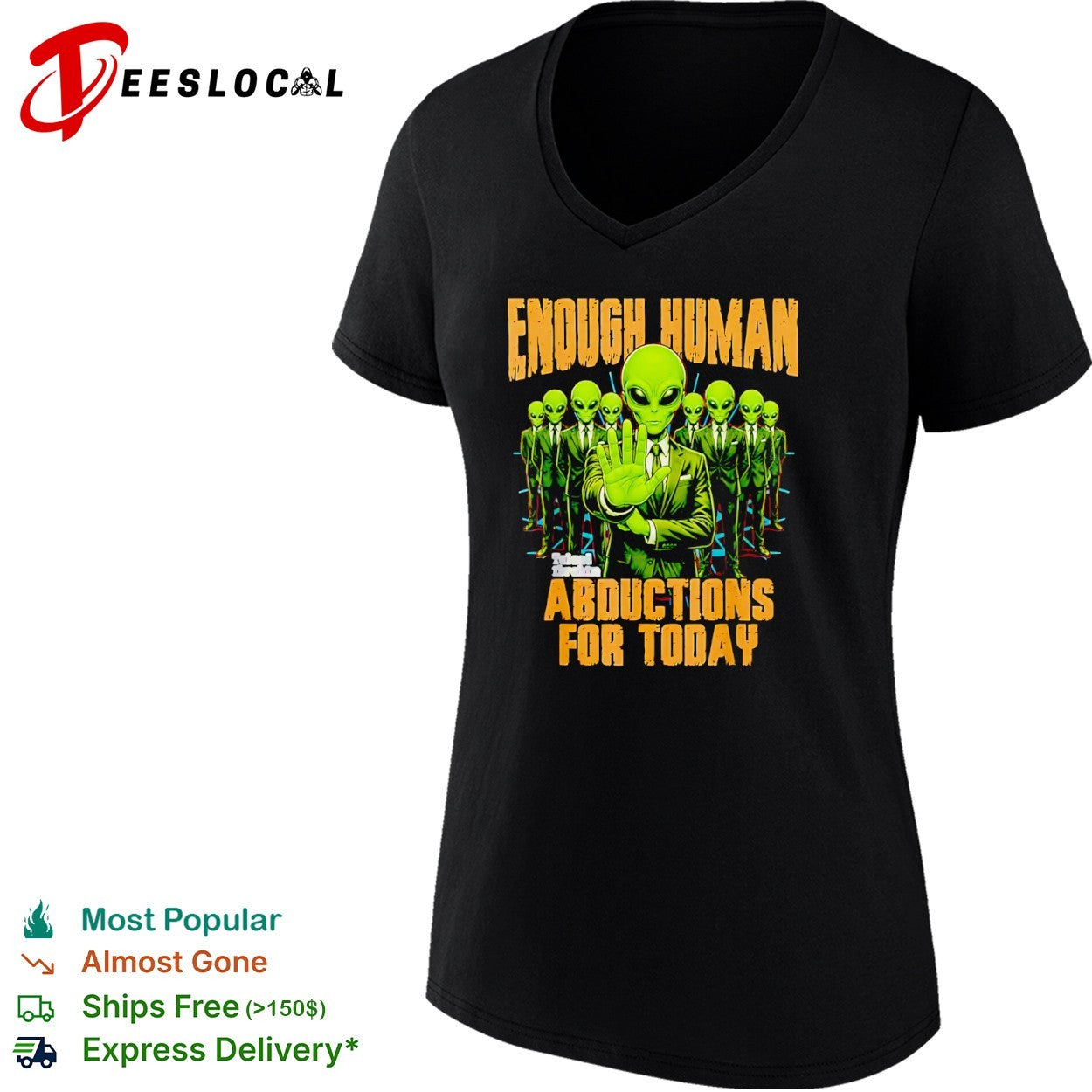 Enough Human Abductions for Today Alien shirt