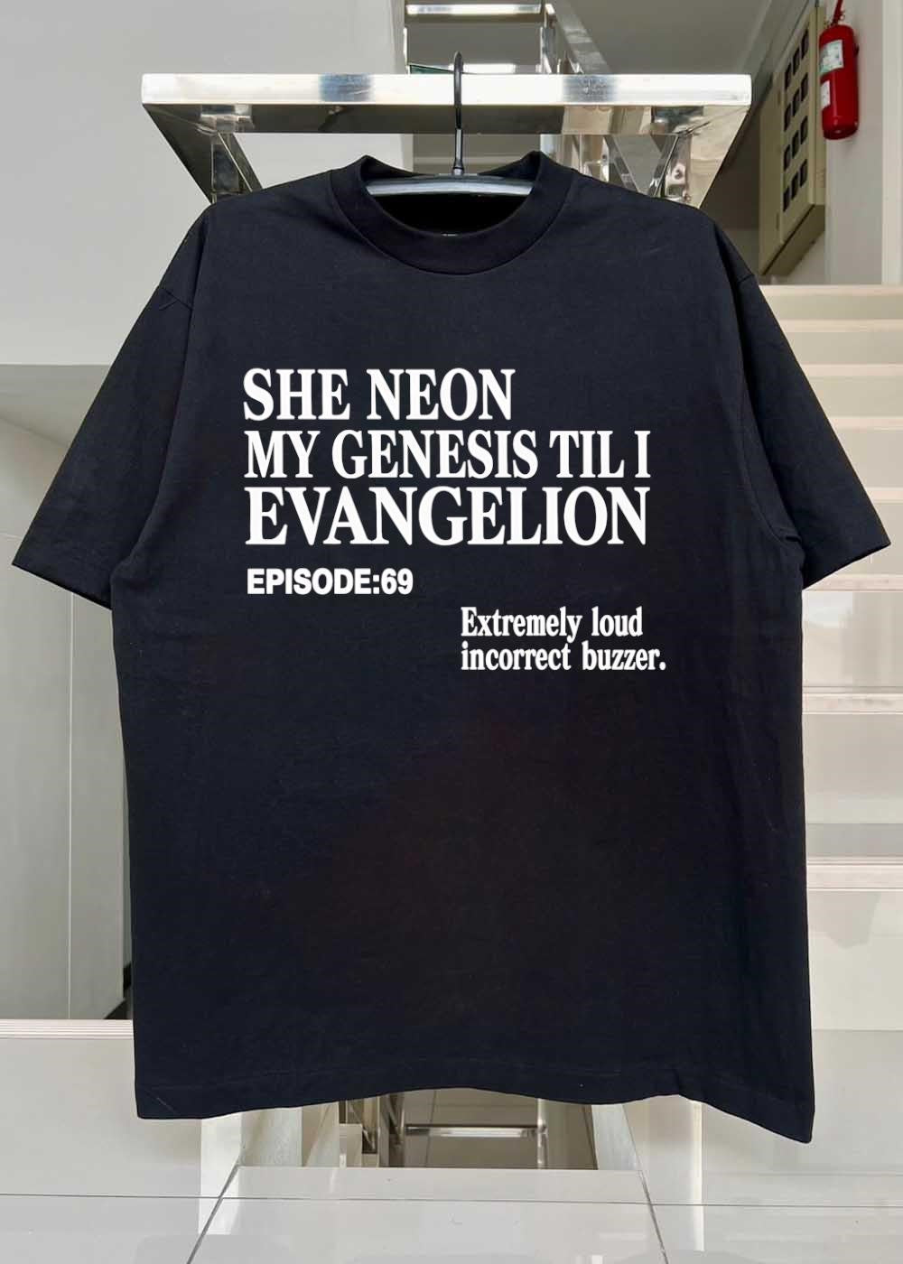 Extremely Loud Incorrect Buzzer She Neon My Genesis Til I Evangelion Episode 69 T-Shirt