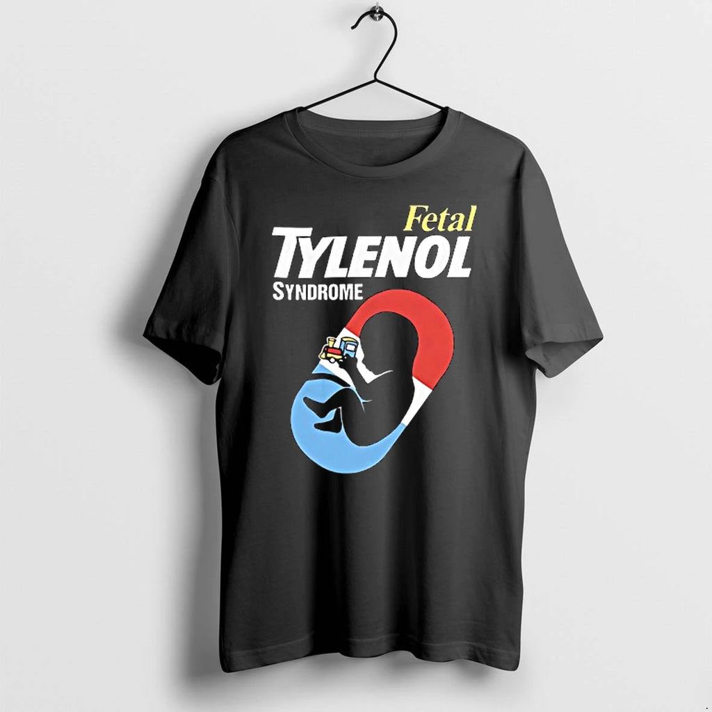 Fetal Tylenol Syndrome Tshirts Sweater