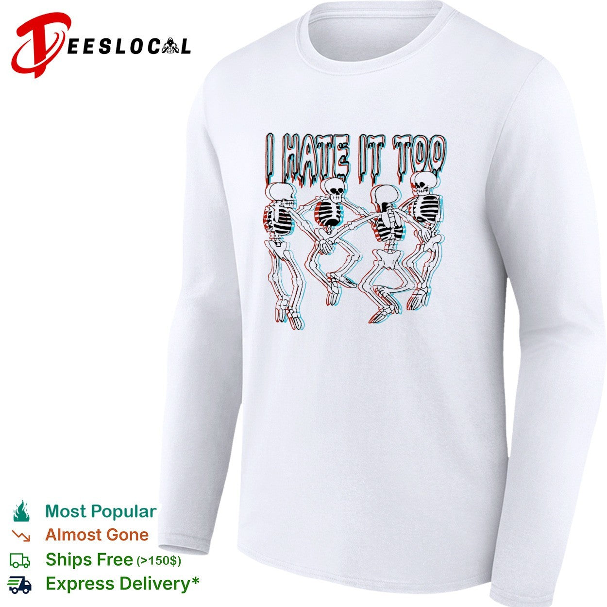 Four skeletons dancing in a row holding hands I hate it too 3D glasses effect shirt