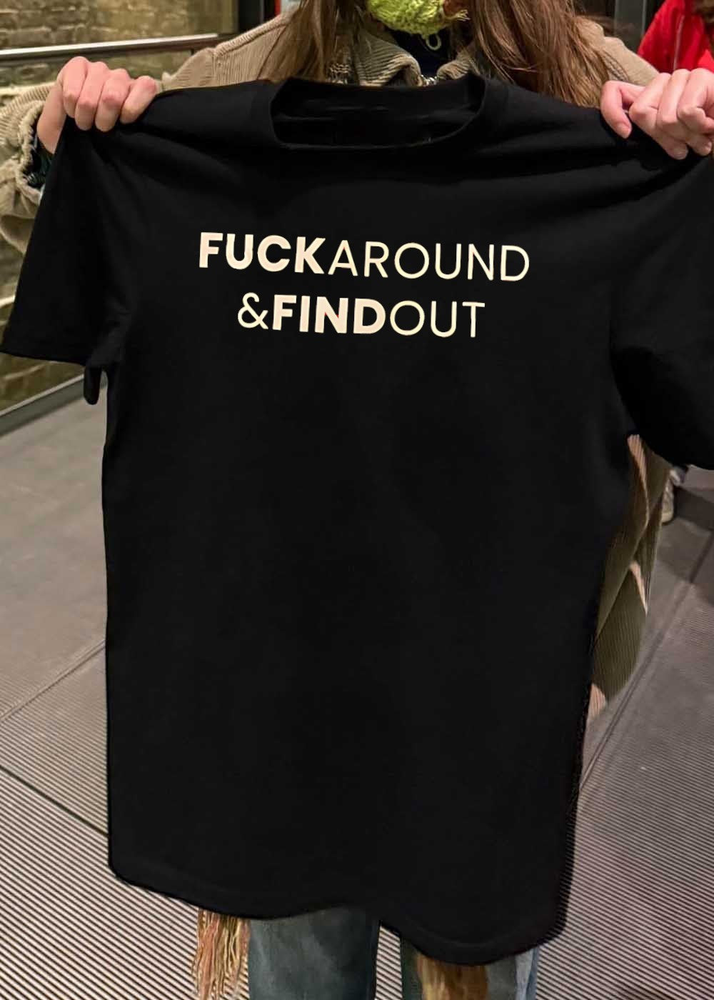 Fuck Around and Find Out Graphic T-Shirt