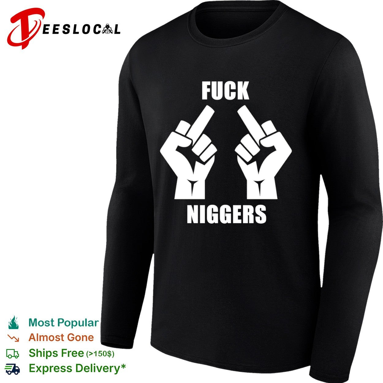 Fuck Niggers Offensive shirt