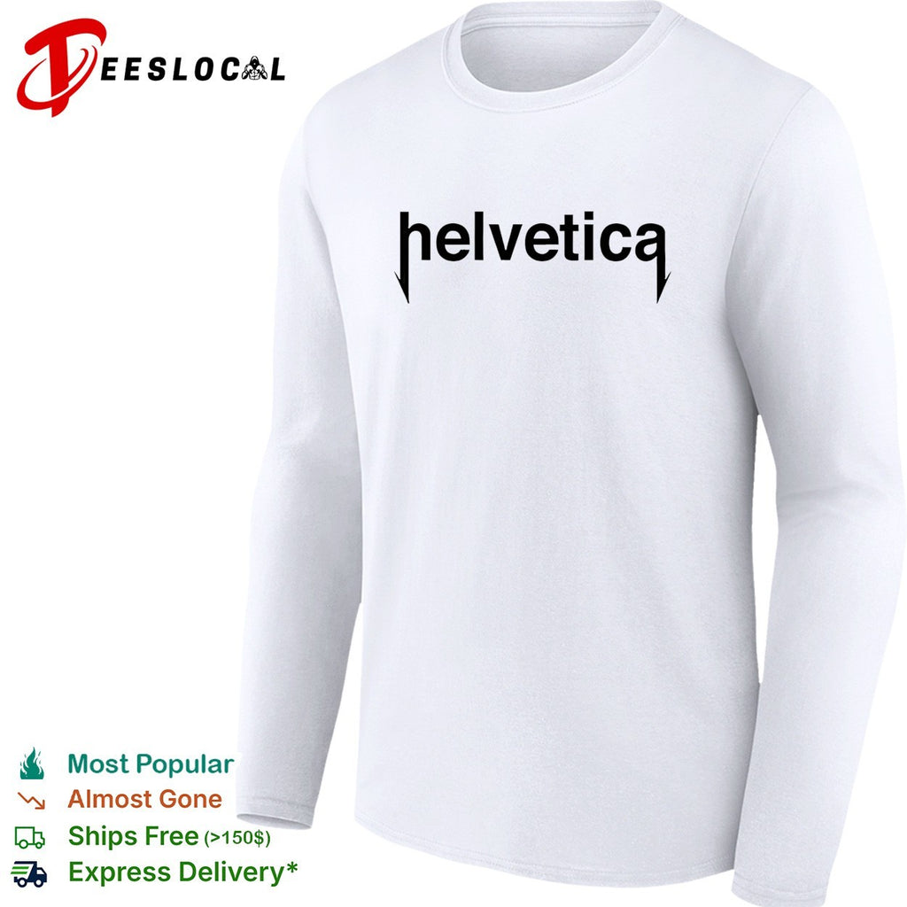 Funny metal Helvetica font shirt