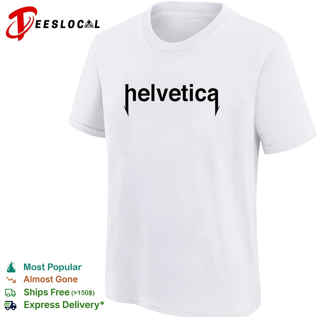 Funny metal Helvetica font shirt