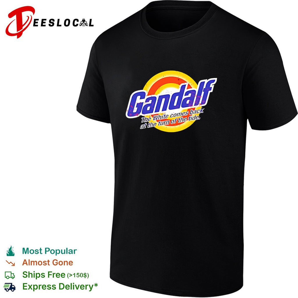 Gandalf The White Comes Back at the Turn of the Tide shirt