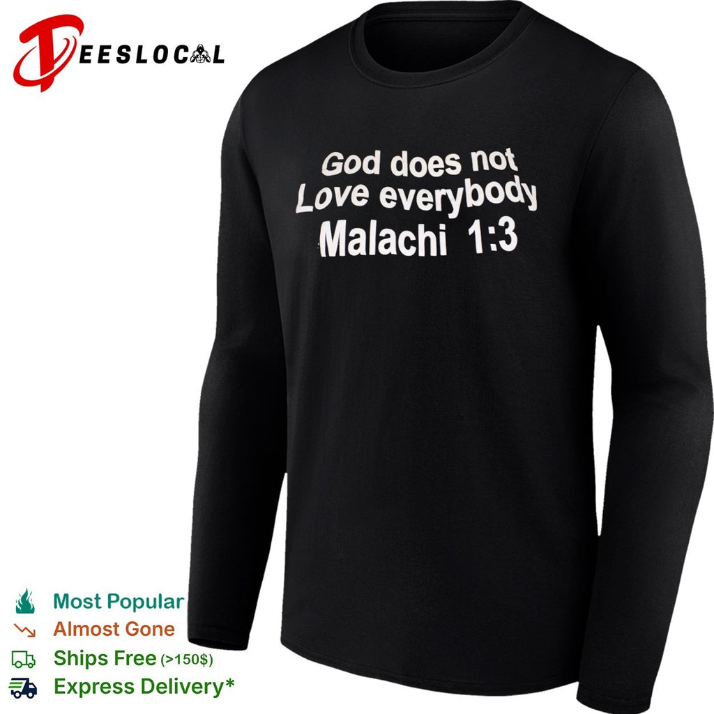 God Does Not Love Everybody Malachi 1 3 shirt