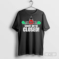 Government Shutdown White House Sorry Were Closed T Shirts