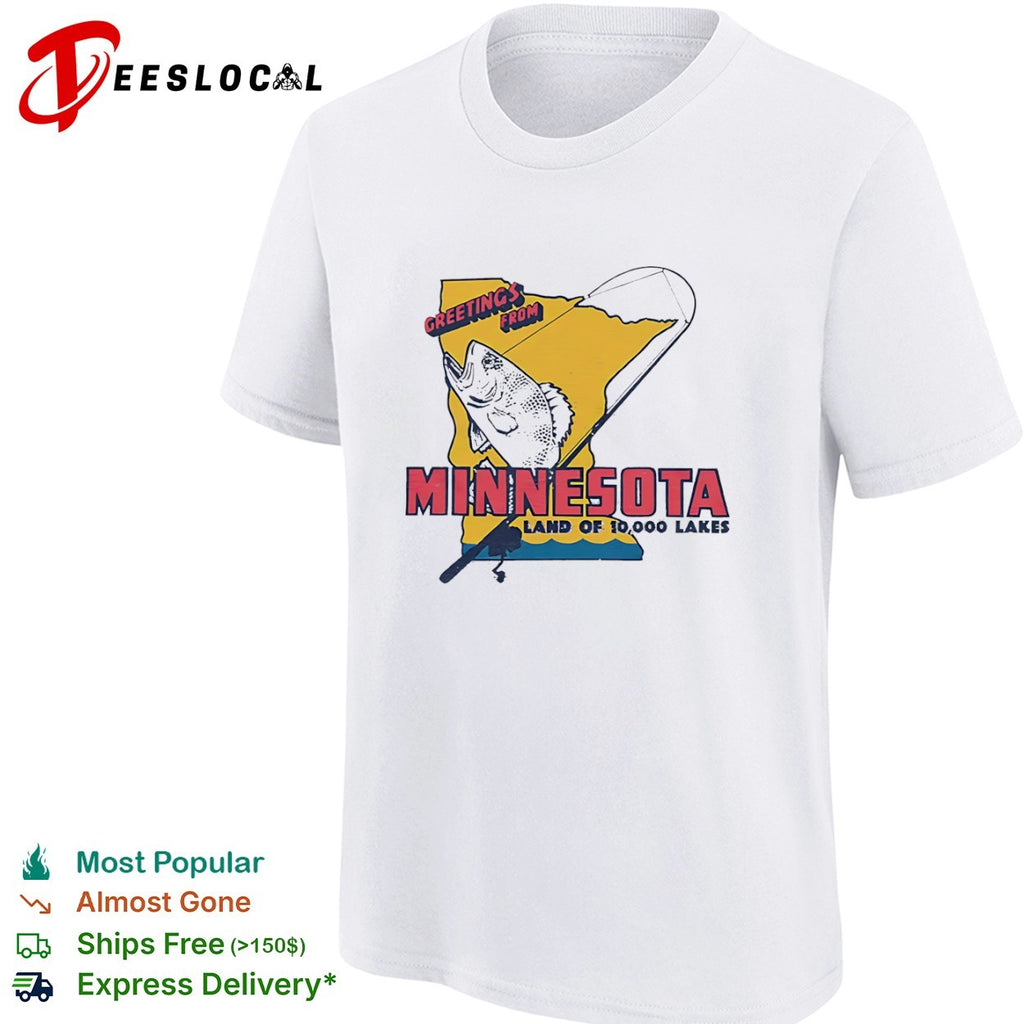 Greetings from Minnesota Land of 10000 Lakes Fishing shirt