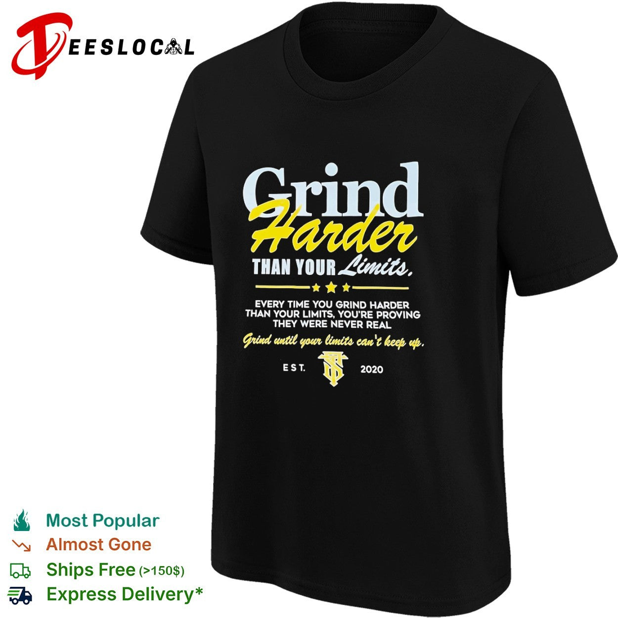 Grind Harder Than Your Limits Motivational shirt
