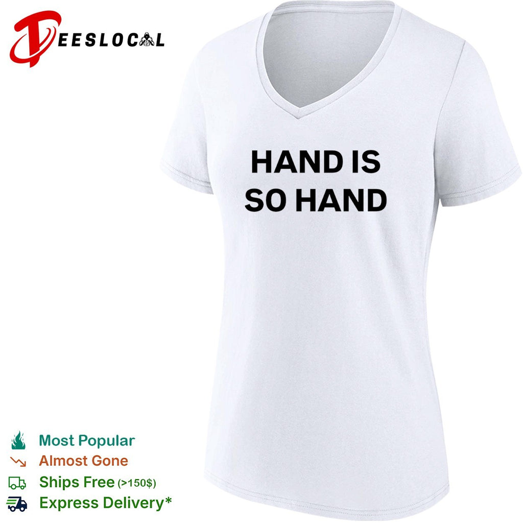 Hand Is So Hand Minimalist shirt