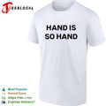 Hand Is So Hand Minimalist shirt