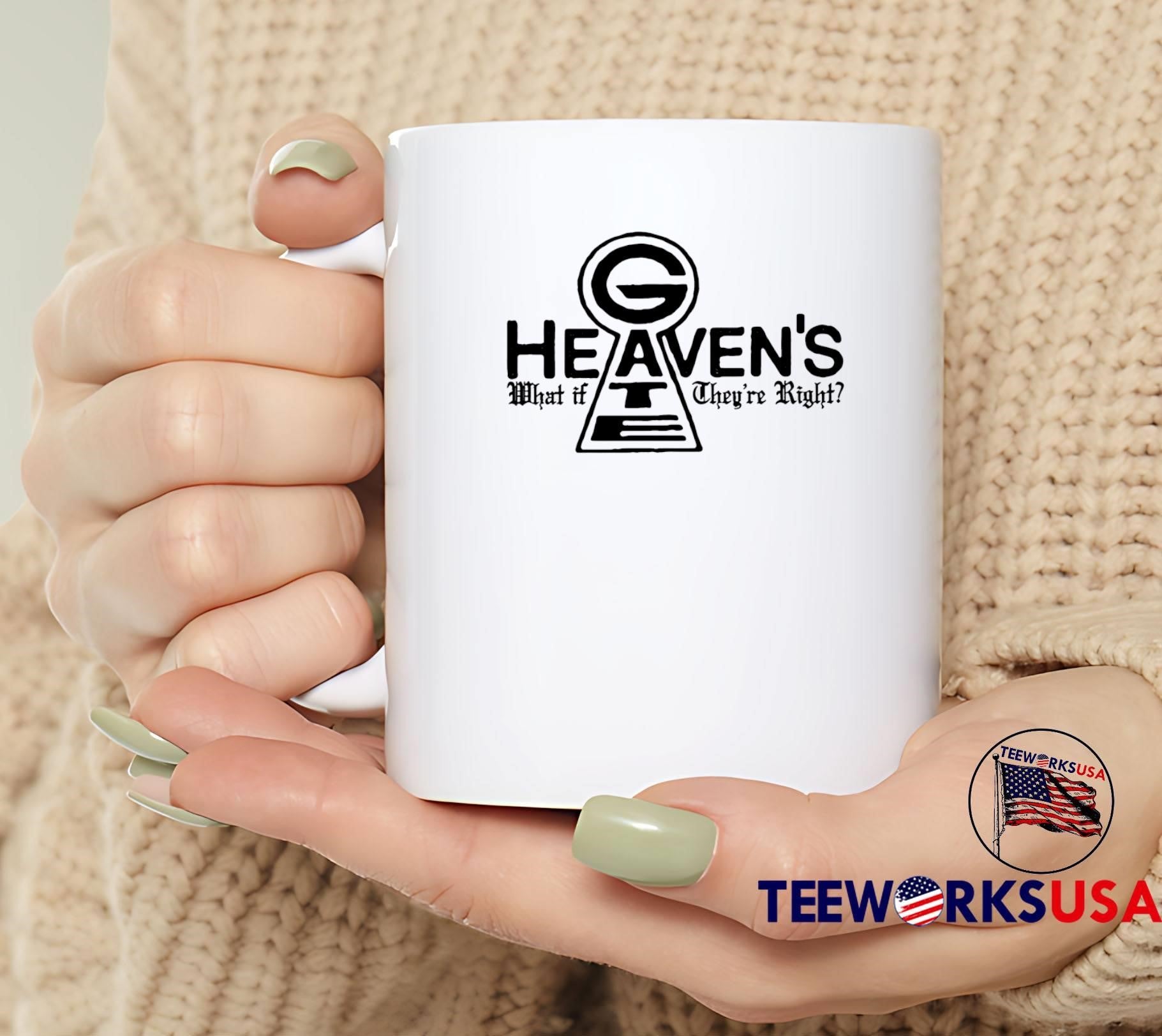 Heaven’s Gate What if They’re Right T-Shirt