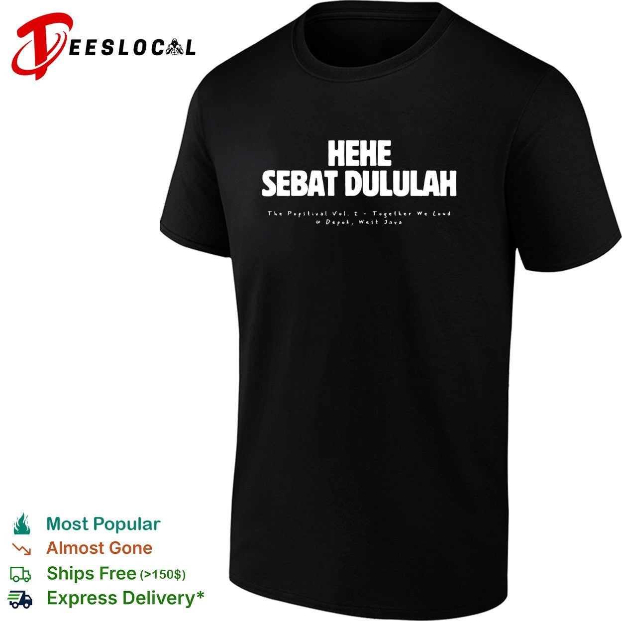 Hehe sebat dululah the popstival vol 2 together we loud depok west java poster shirt