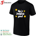 He’s Behind You pantomime theatre shirt