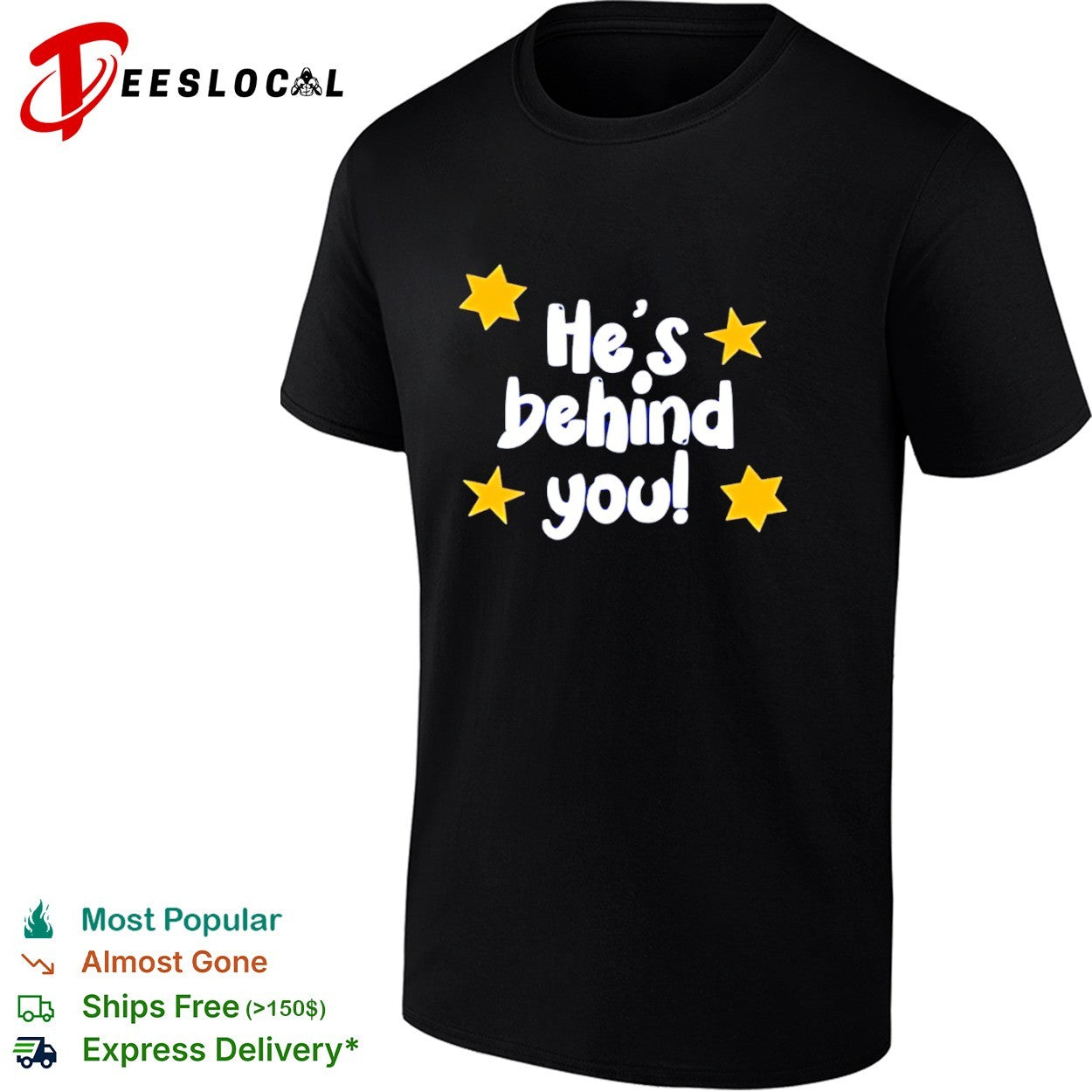 He’s Behind You pantomime theatre shirt