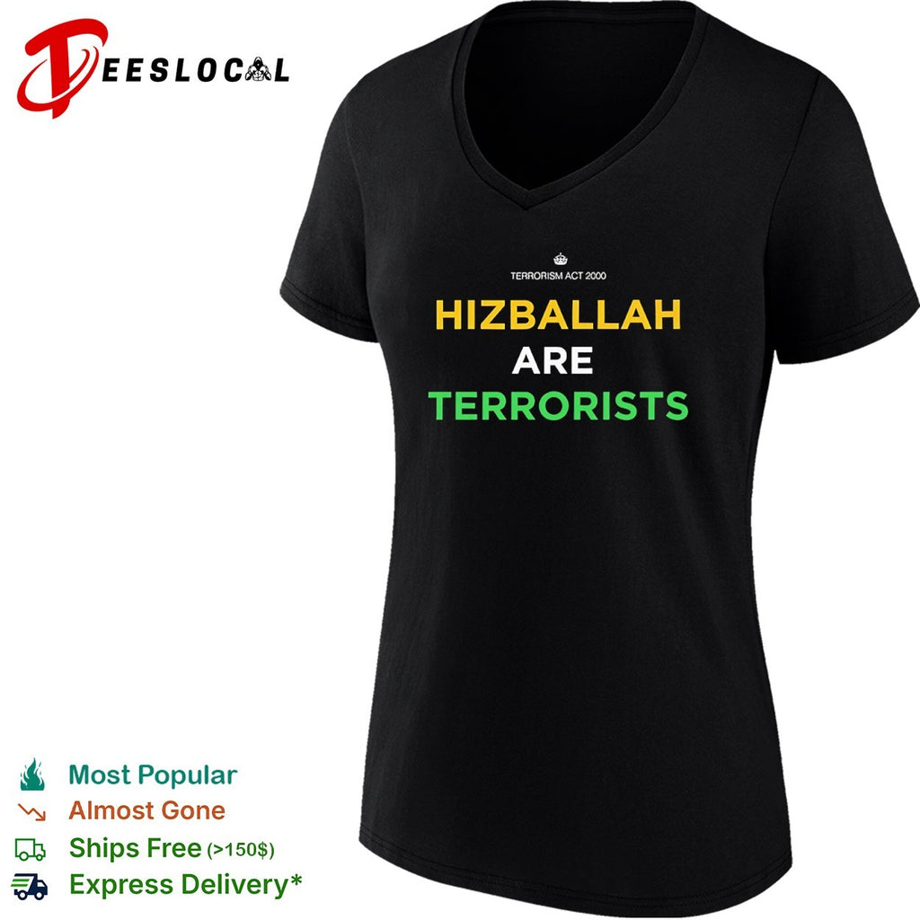 Hizballah Are Terrorists Terrorism Act 2000 shirt