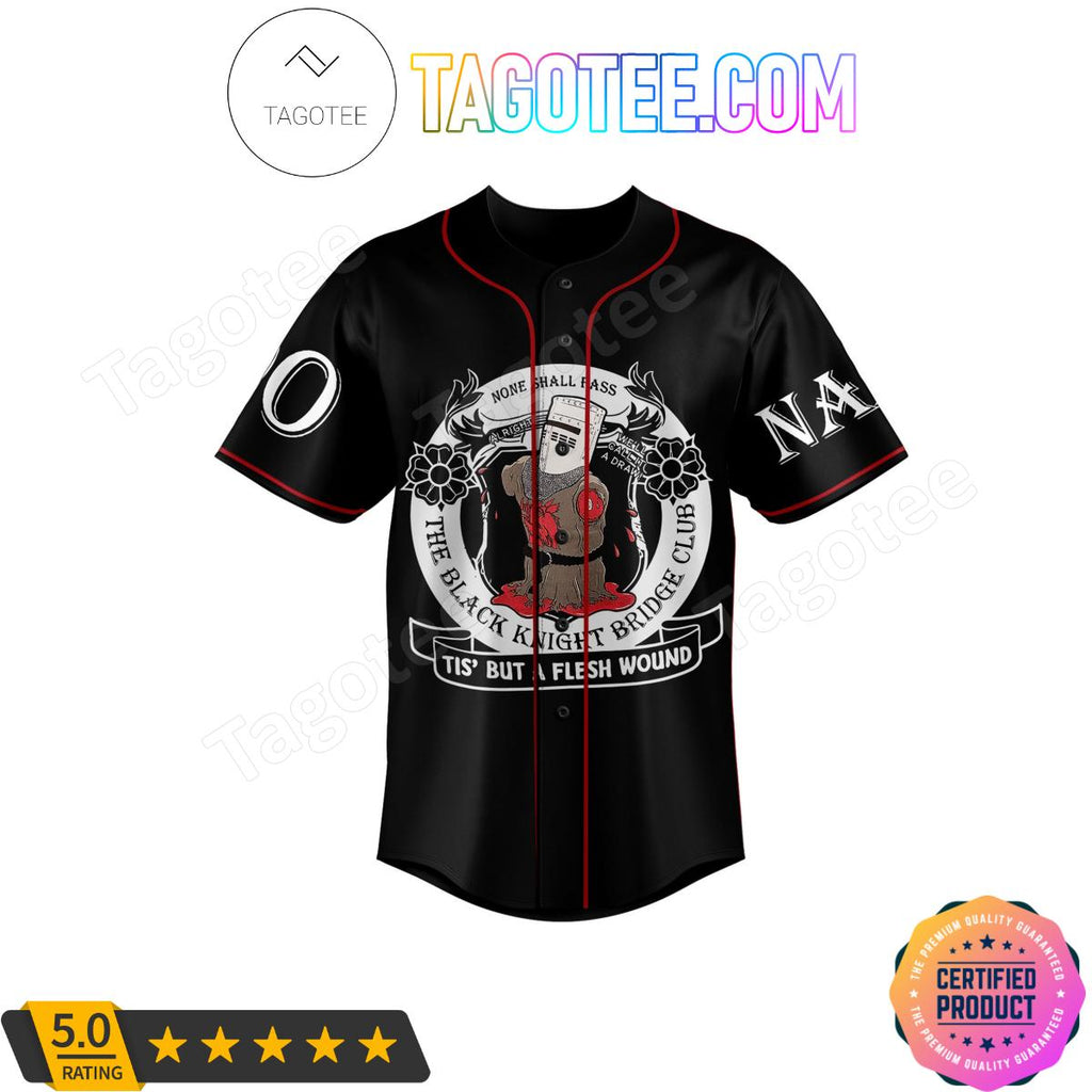 Holy Grail Tis’ But A Flesh Wound Personalized Baseball Jersey