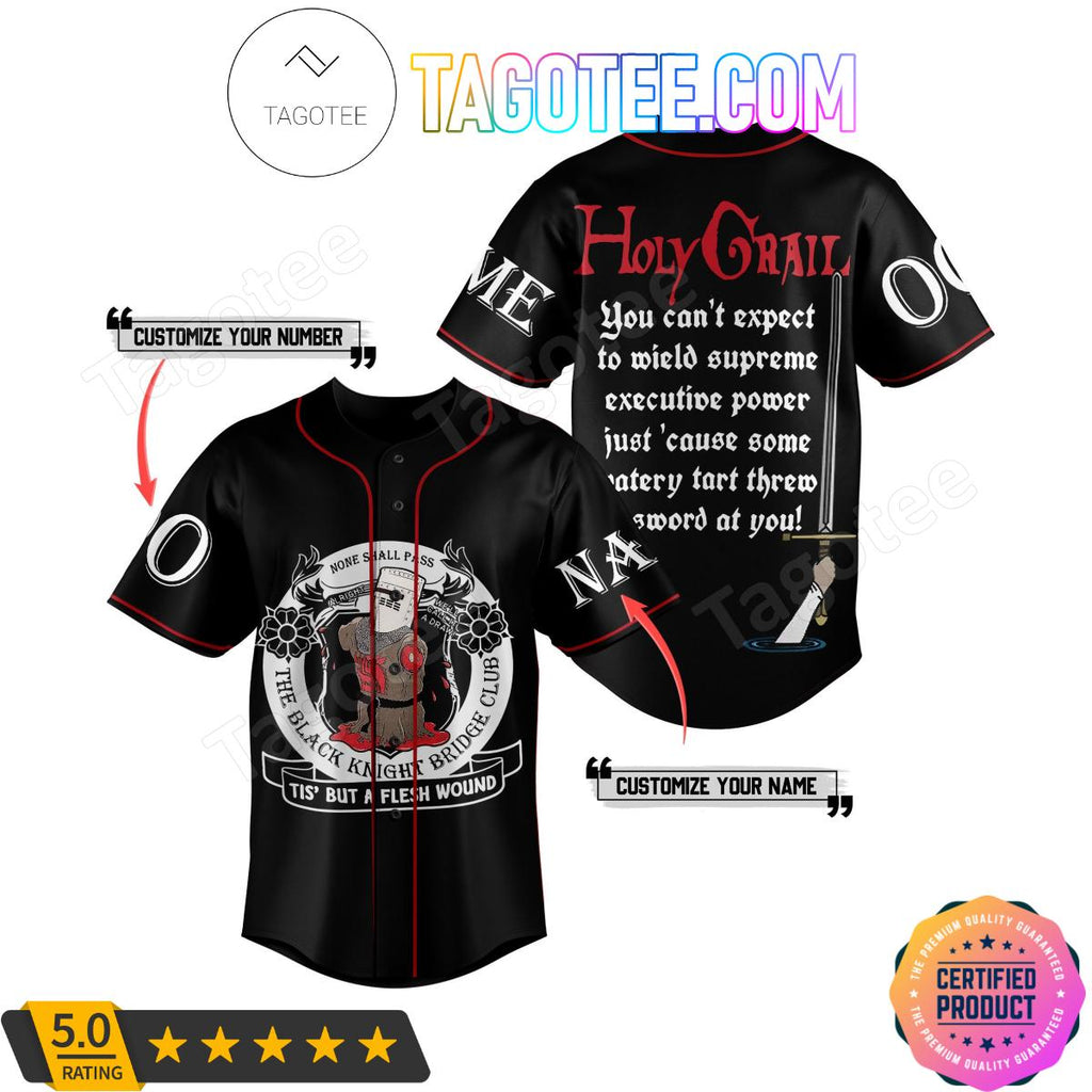 Holy Grail Tis’ But A Flesh Wound Personalized Baseball Jersey