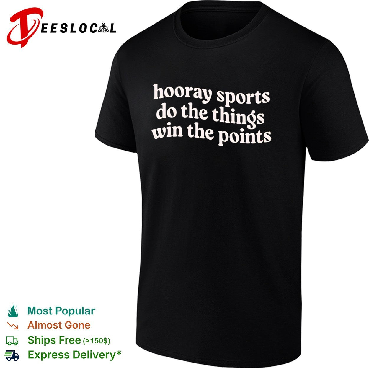 Hooray Sports Do the Things Win the Points shirt