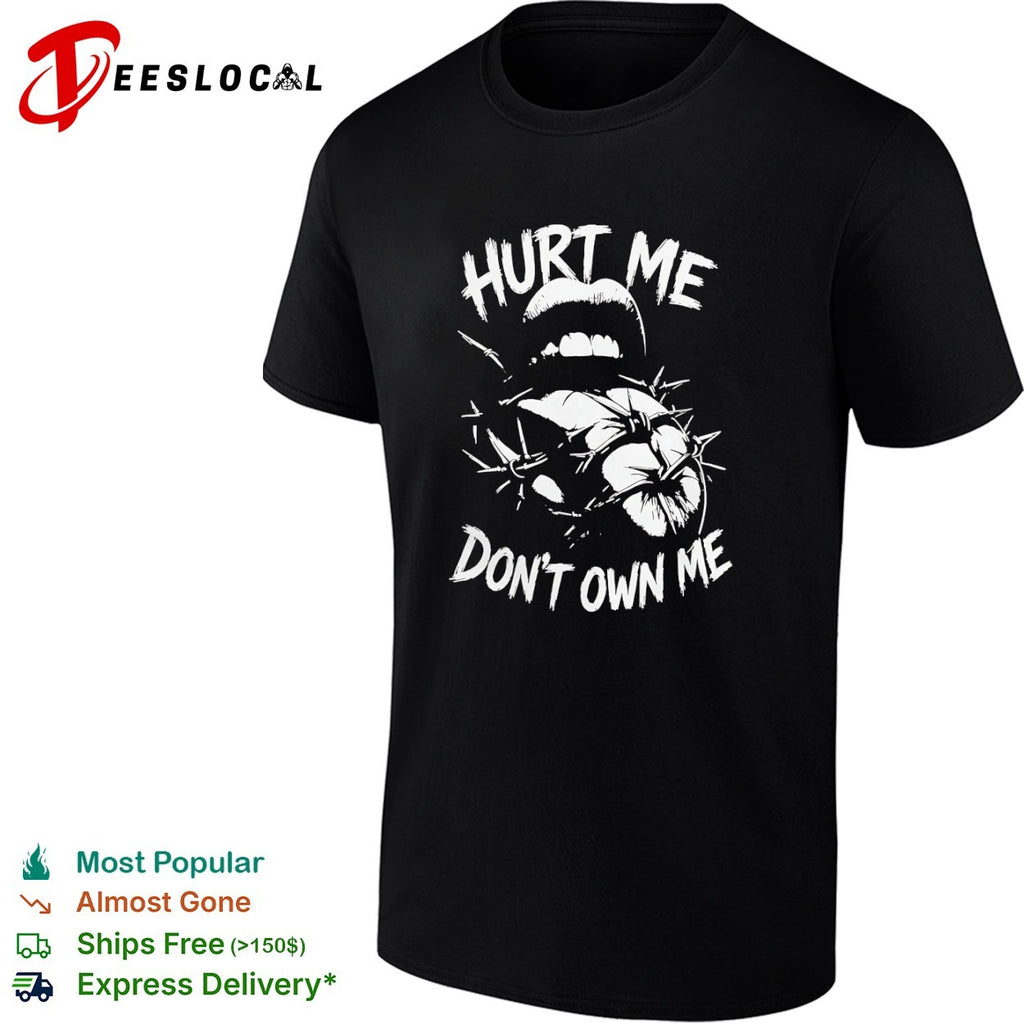 Hurt Me Don’t Own Me Gothic Lips and Barbed Wire shirt