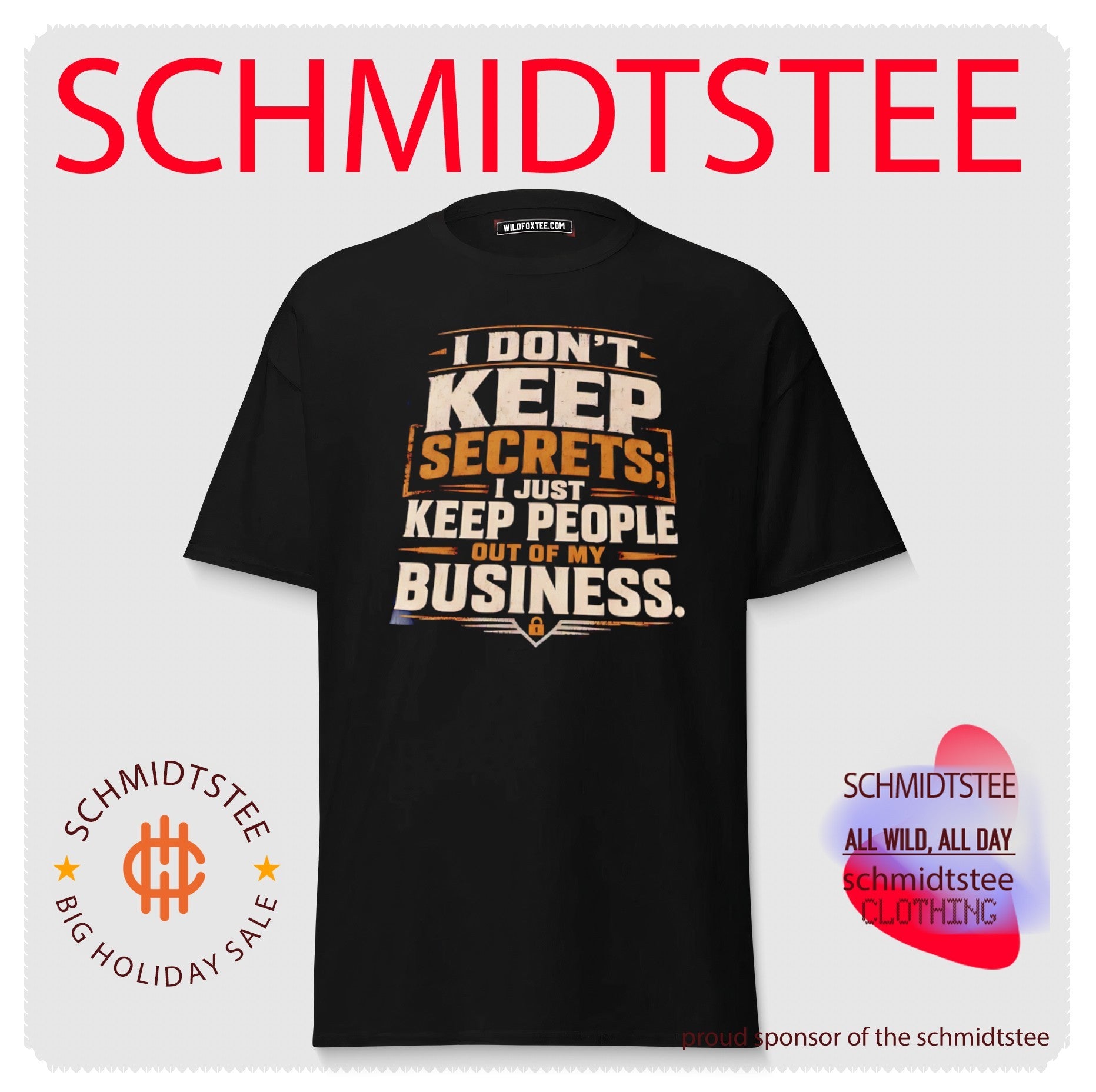 I Don’t Keep Secrets I Just Keep People Out of My Business shirt