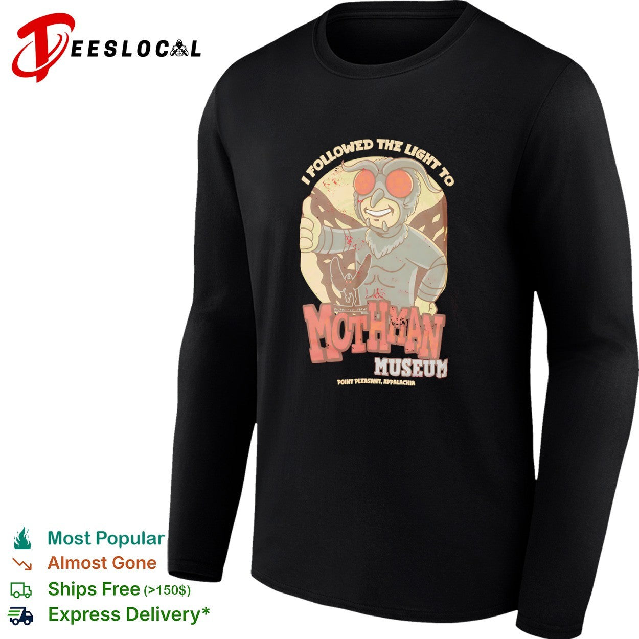 I Followed the Light to Mothman Museum Point Pleasant Appalachia shirt