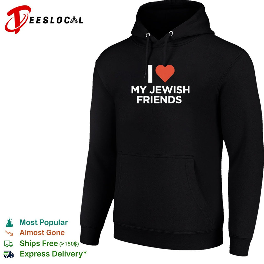 I Love My Jewish Friends friendship support shirt