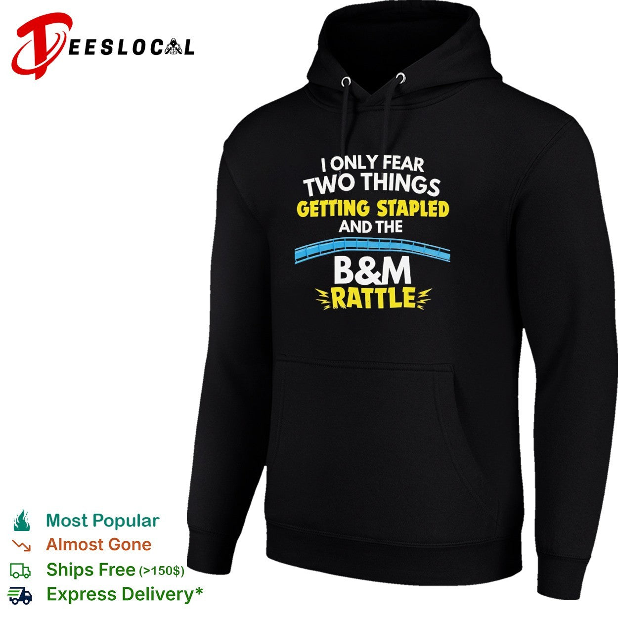 I Only Fear Two Things Getting Stapled and the B&M Rattle shirt