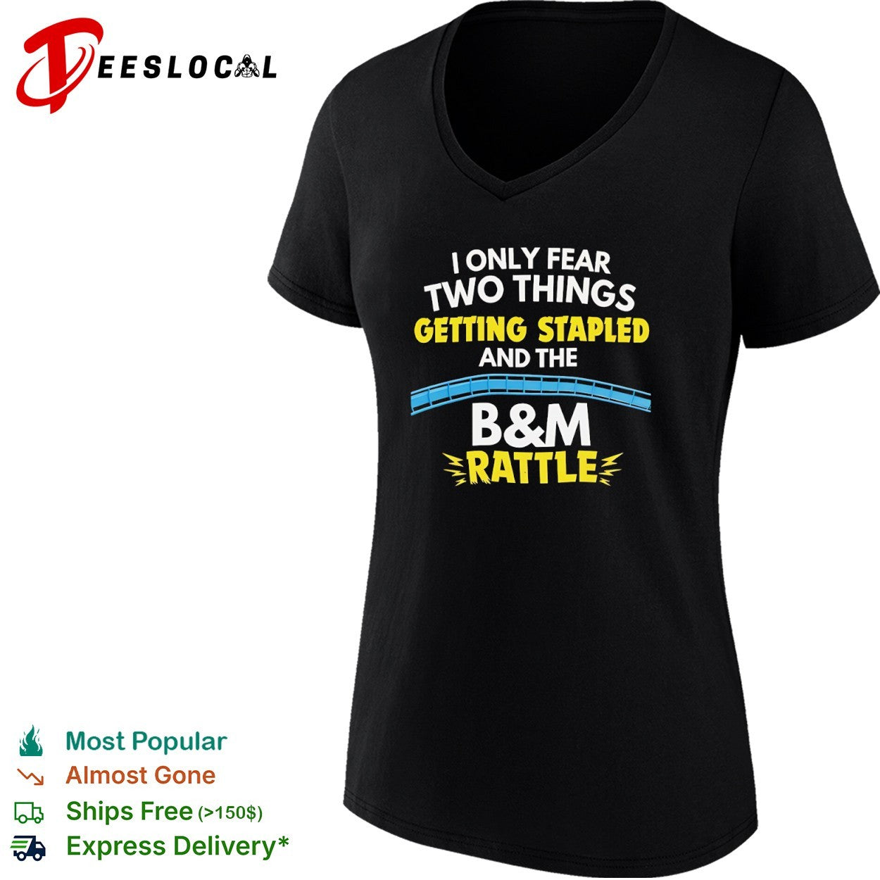 I Only Fear Two Things Getting Stapled and the B&M Rattle shirt
