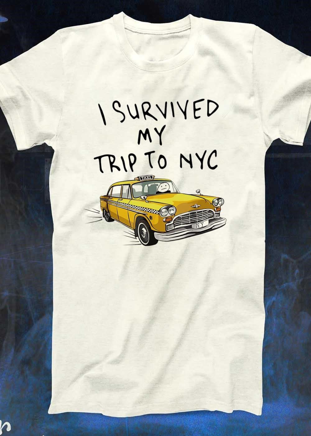 I Survived My Trip to NYC Yellow Taxi Car shirt