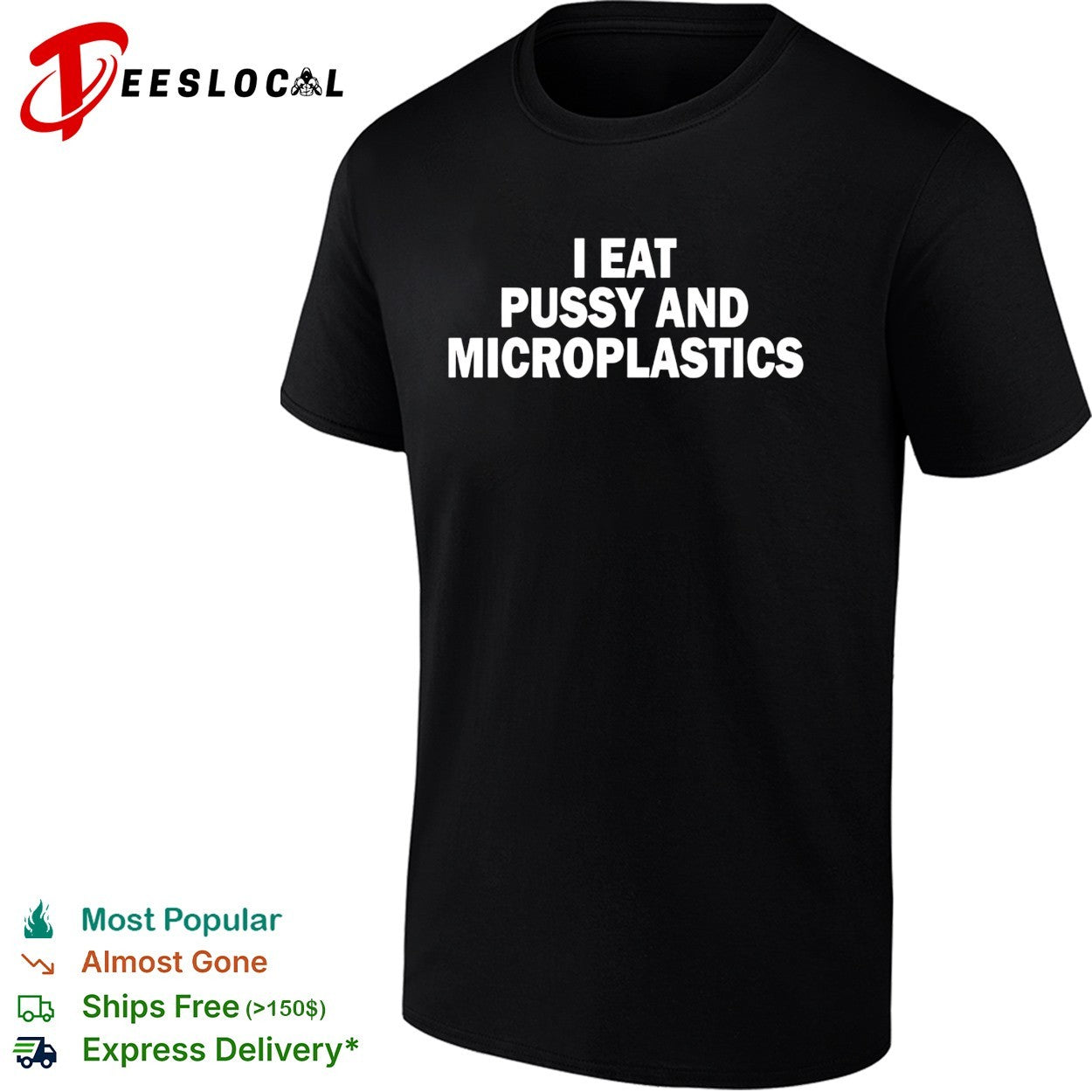 I eat pussy and microplastics bold sarcastic statement quote typography shirt