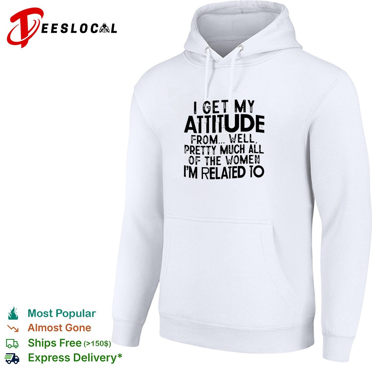 I get my attitude from pretty much all of the women im related to quote shirt