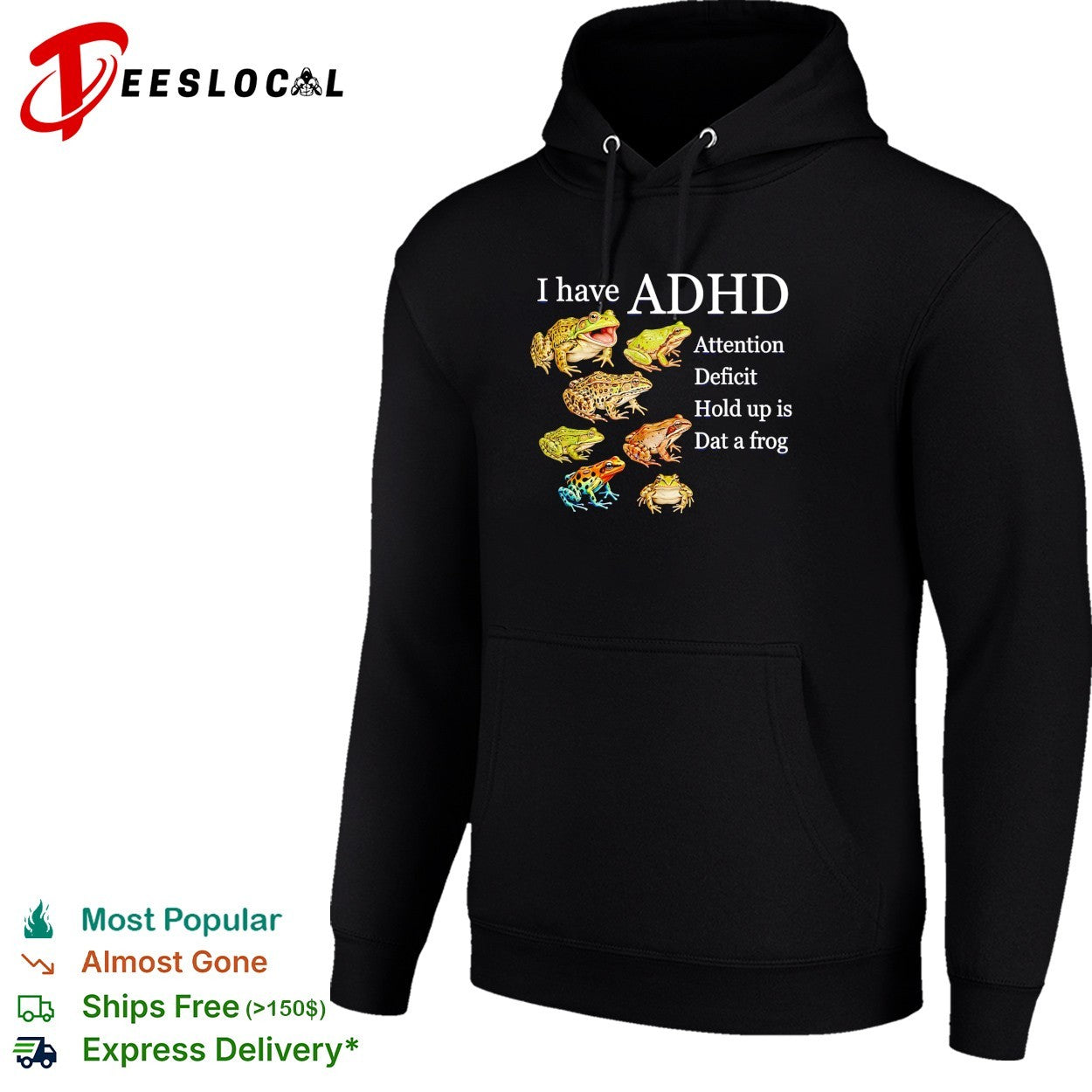 I have ADHD attention deficit hold up is dat a frog various frogs meme shirt
