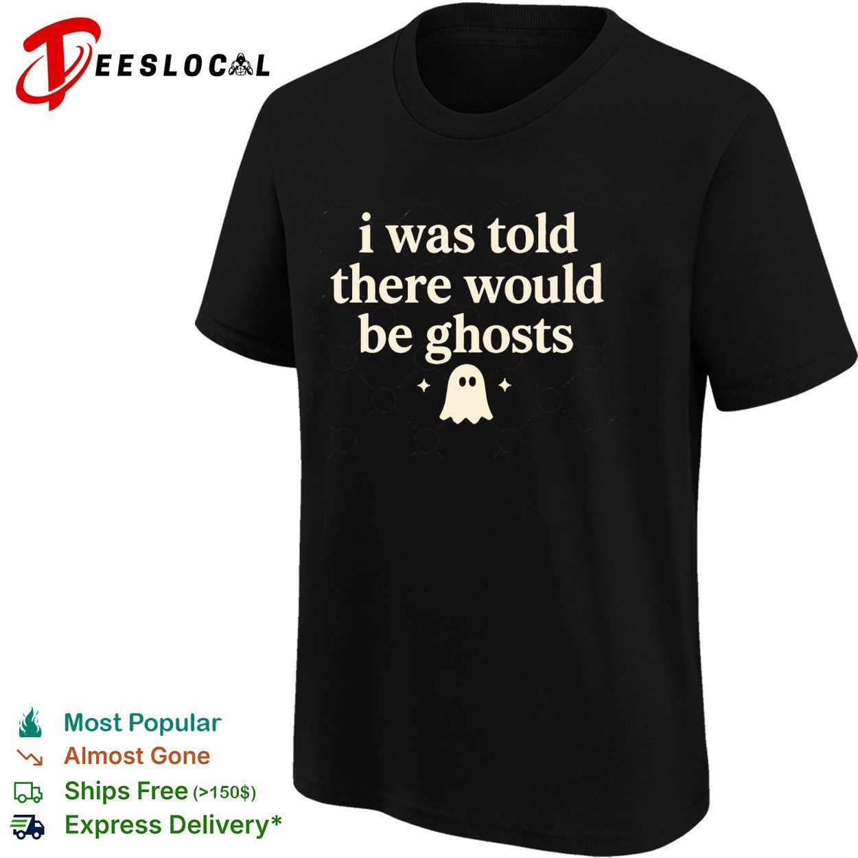 I was told there would be ghosts cute ghost halloween statement quote shirt