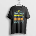 If Civil War Breaks Out Meet Me At The Library Tshirts Sweater