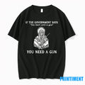 If They Say You Dont Need A Gun Tshirts Sweater Unisex , , , Long Sleeve Tee