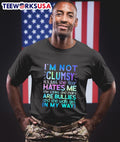 I’m Not Clumsy It’s Just The Floor Hates Me The Tables And Chairs Are Bullies And The Walls Get In My Way Shirt