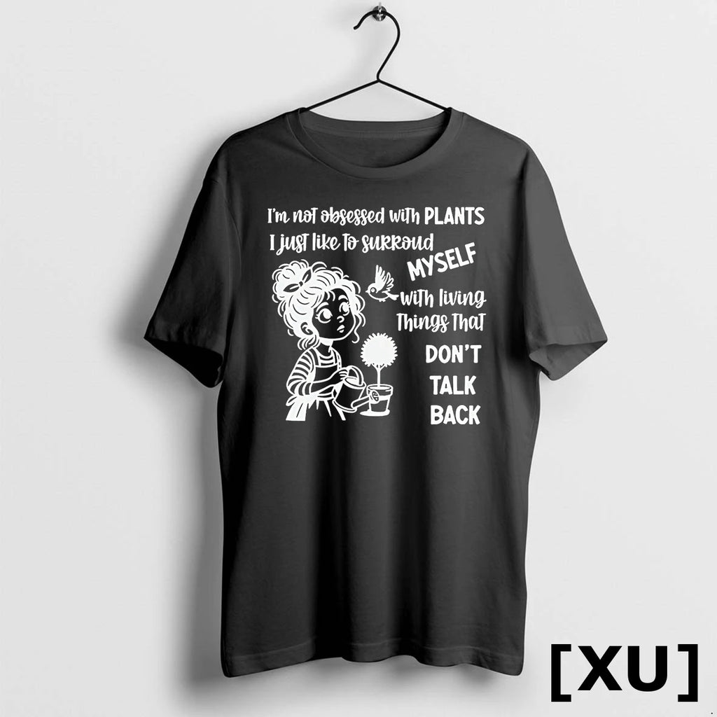 Im Not Obsessed With Plants I Just Like To Surround Myself Tshirts Sweater