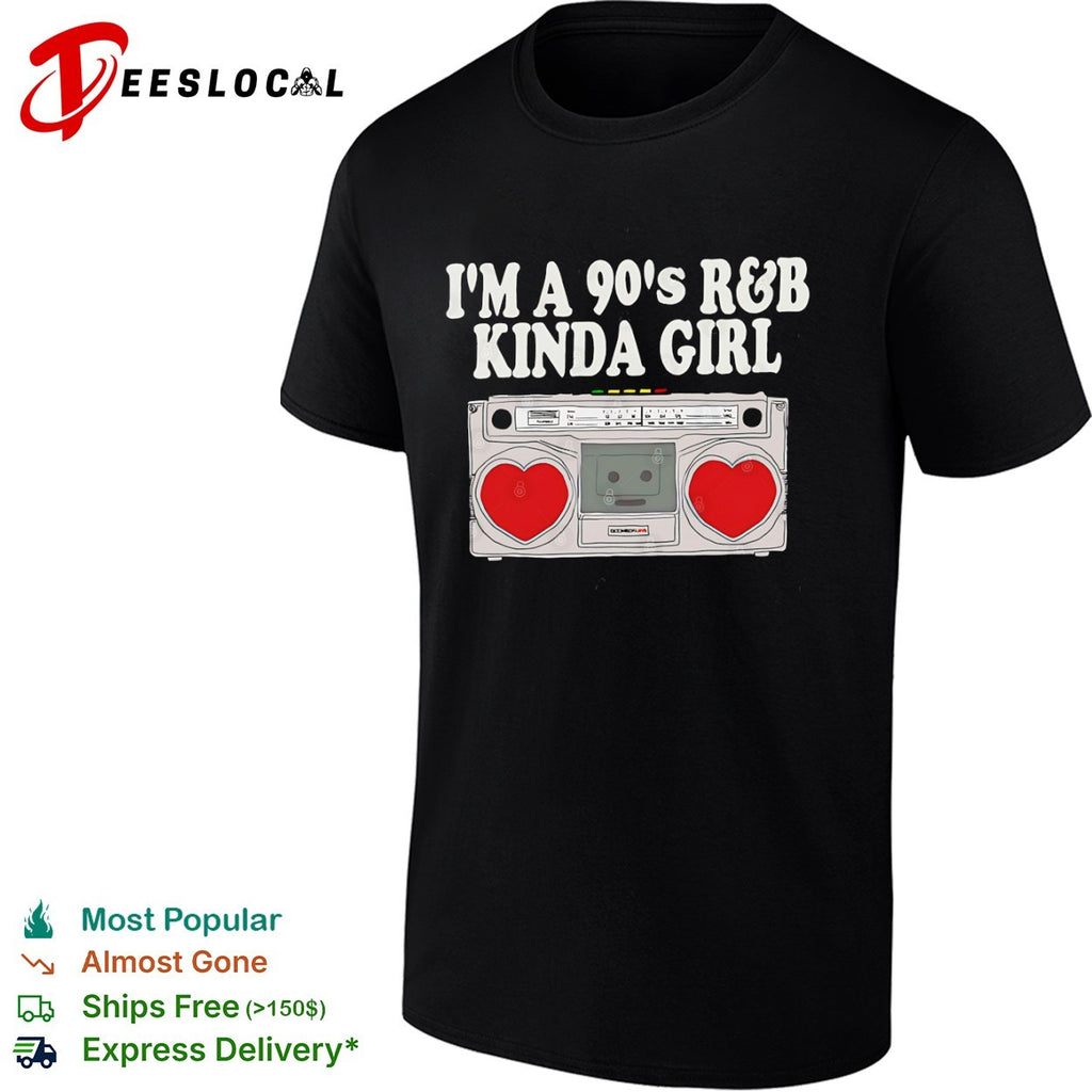 I’m a 90’s R&B Kinda Girl Retro Boombox shirt