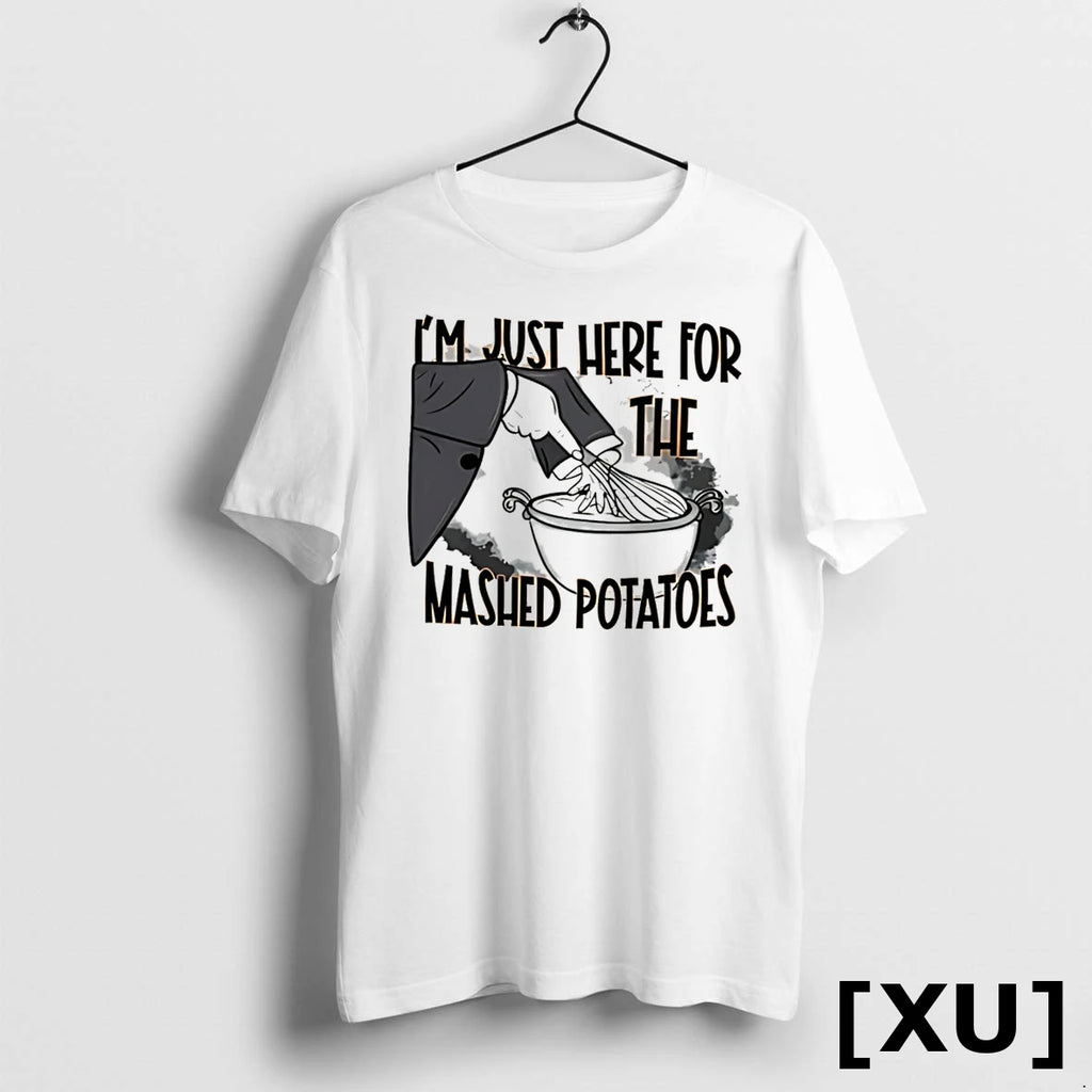 Im Just Here For The Mashed Potatoes Tshirts Sweater