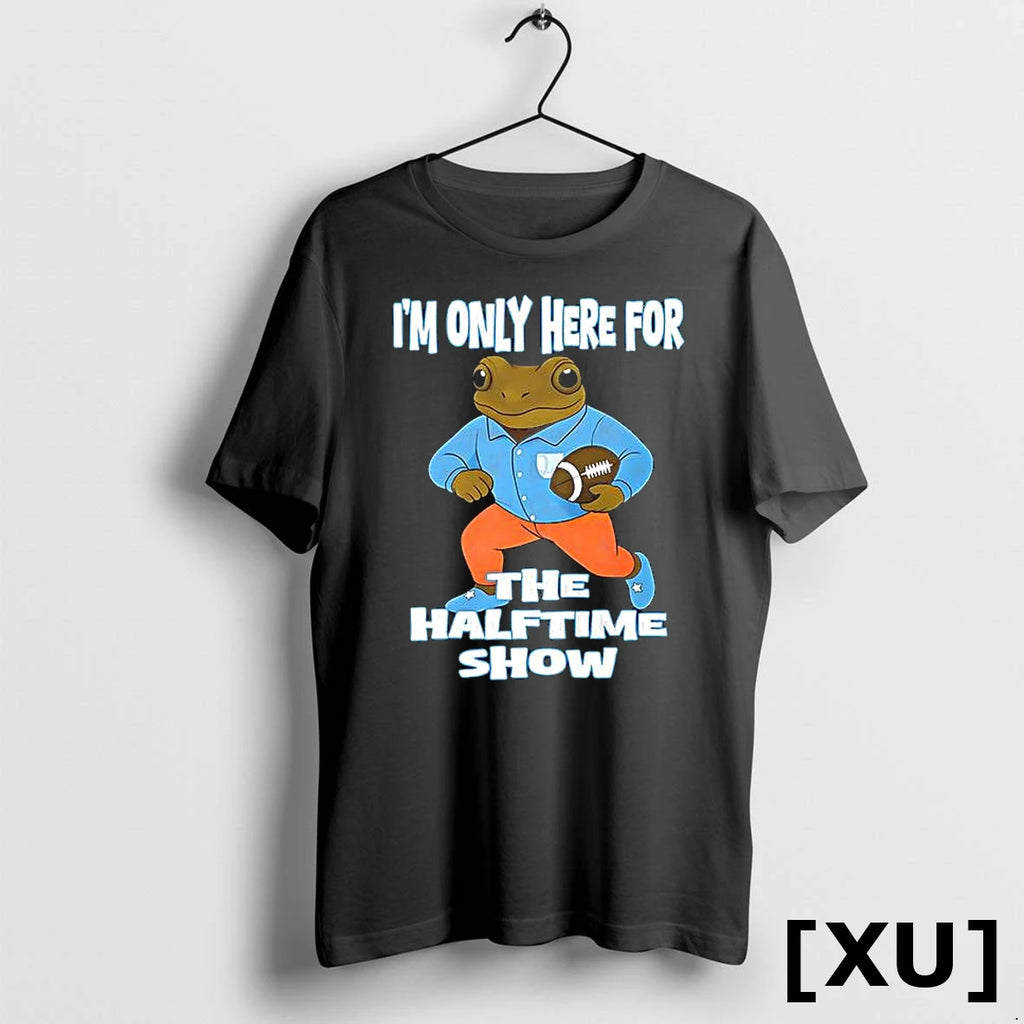 Im Only Here For The Halftime Show Tshirts Sweater