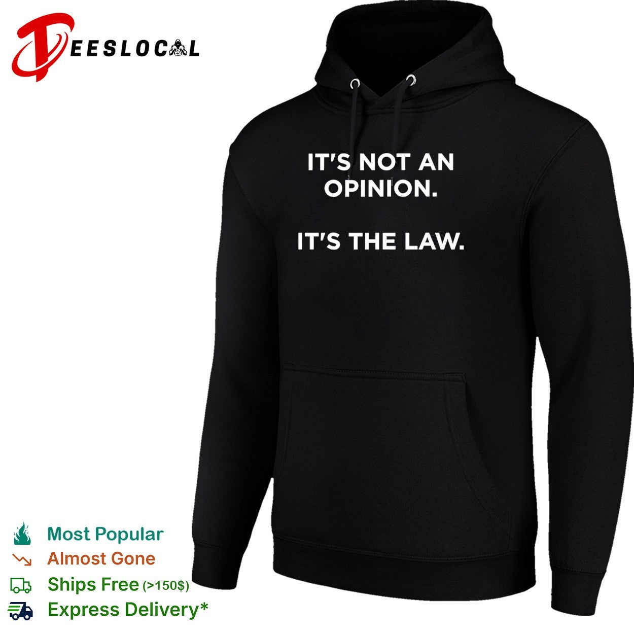 It’s Not an Opinion It’s the Law legal shirt