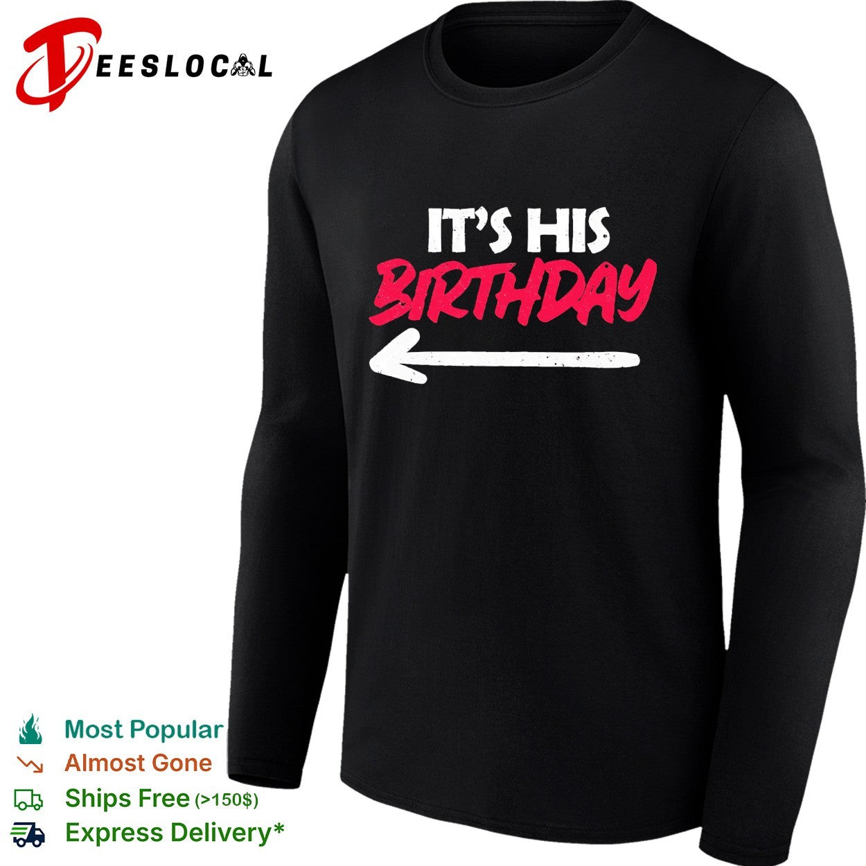 It’s his birthday arrow pointing bold statement typography party quote shirt