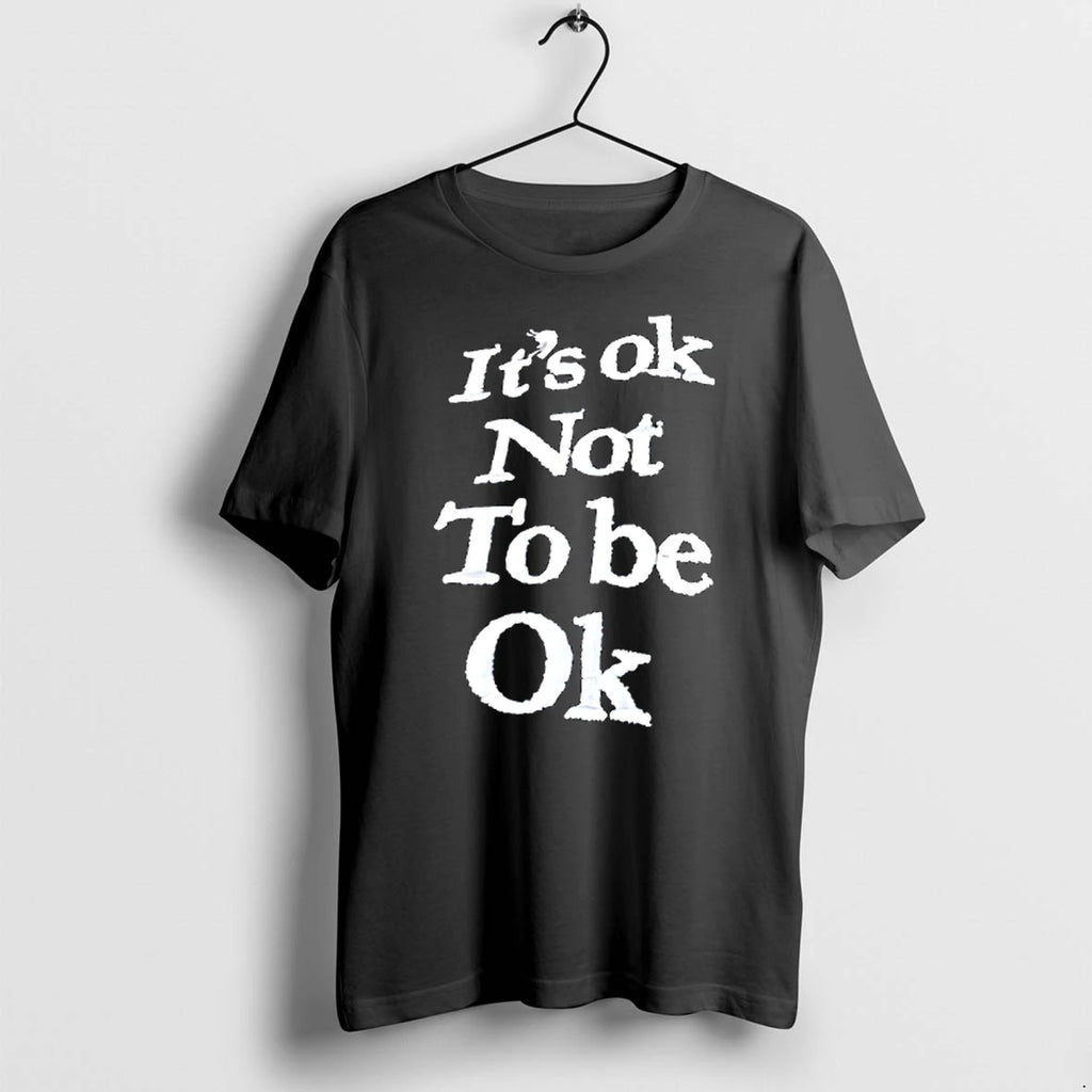 Its Ok Not To Be Ok Tshirts Sweater
