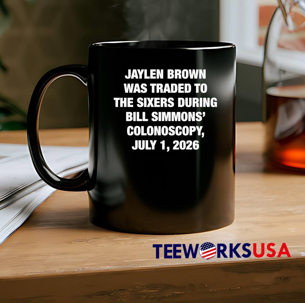Jaylen Brown Traded To The Sixers During Bill Simmons Colonoscopy July 1 2026 Shirt